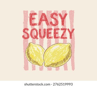  lemon squeezy Typography T-shirt Design Vector
