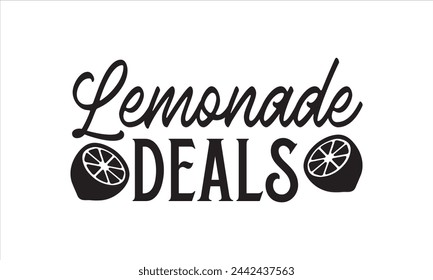 Lemonade deals - Lemonde T- Shirt Design, Food, This Illustration Can Be Used As A Print On T-Shirts And Bags, Stationary Or As A Poster, Template.