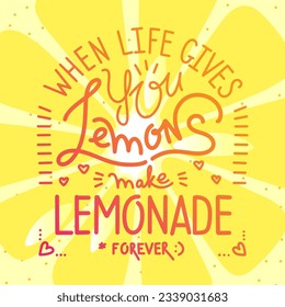 Lemonade quote. Lemon juice, summer typography for drink, card, sketch for jar, poster or print decoration. Vector design background 