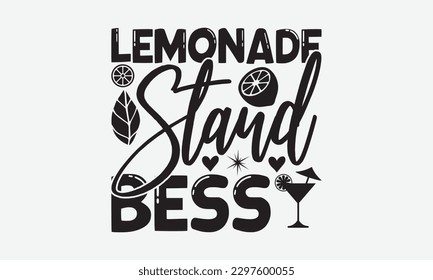 Lemonade Stand Bess - Lemonade svg t-shirt design, Handmade calligraphy vector illustration, Handwritten vector sign, EPS 10.