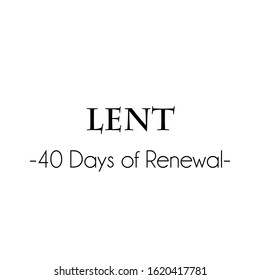 Lent Season Quote, Typography for print or use as poster, card, flyer or T shirt