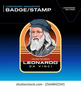 Leonardo Da Vinci Legendary Innovator Badges and Stamps–Vector Illustration Design