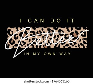 Leopard, I can do it better t-shirt 
