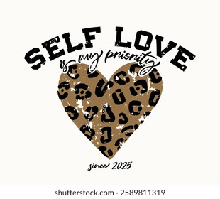 Leopard pattern texture heart shape and beautiful quote saying. Vector illustration design for fashion, t shirt, graphics, prints, posters.