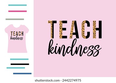 leopard teach kindness t shirt design