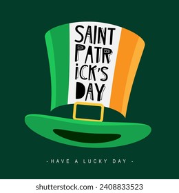 A leprechaun hat in the colors of the Irish flag. St. Patrick's Day. Have a nice day. Vector illustration on a green background.