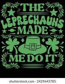the leprechauns made me do it t-shirt design