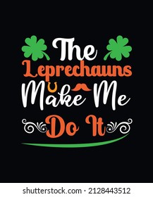 The leprechauns make me do it