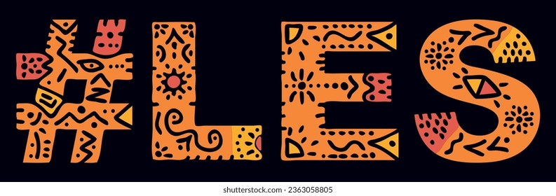 LES Hashtag. Isolated text with national ethnic ornament. Patterned Popular Hashtag #LES for Adult lesbian relationship web resources, mobile app, games, clothing, t-shirt, banner, adv. Stock vector