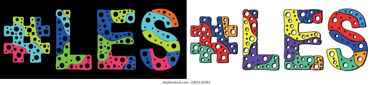 LES Hashtag. Multicolored bright cartoons curves isolated letters, with round holes like bubbles. Trendy popular Hashtag #LES for Adult web resources, social network stories, lesbian relationship