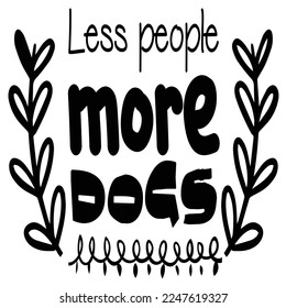 Les People More Dogs Shirt Design 