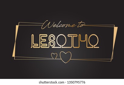Lesotho Welcome to Golden text Neon Lettering Typography with Wired Golden Frames and Hearts Design Vector Illustration.