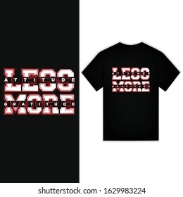 Less Attitude More Gratitude Typography Design For T-shirt Vector