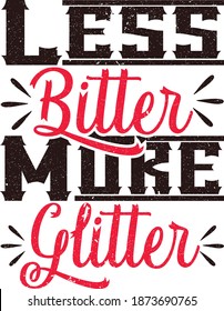 Less Better more glitter typography