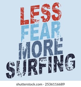 Less Fear More Surfing California