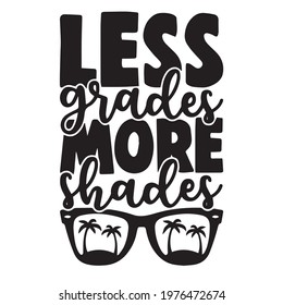 less grades more shades logo, positive inspirational motivation quote typography, lettering design