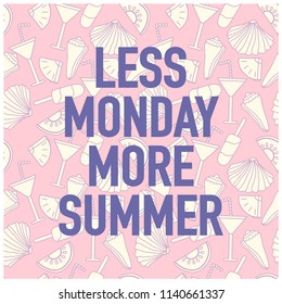 Less monday more summer typography design. Summer elements seamless pattern.Pink repeat background.Cute summer elements.
