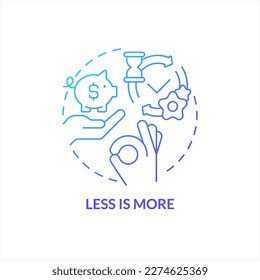 Less is more blue gradient concept icon. Suit company needs. Find solution. Saving strategy abstract idea thin line illustration. Isolated outline drawing. Myriad Pro-Bold font used
