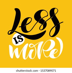 Less is More - cute hand drawn motivation lettering poster