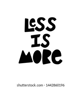 Less Is More - hand lettering zero waste slogan.