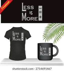 Less Is More Minimal Typography T-Shirt and Mug Design with Palm Leaf, Modern Aesthetic Quote, Simple Lifestyle Slogan, Clean Botanical Art for Apparel and Drinkware