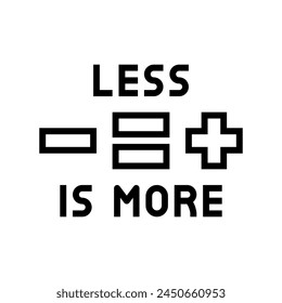 less is more minimalism lifestyle line icon vector. less is more minimalism lifestyle sign. isolated contour symbol black illustration
