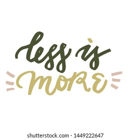 less is more quote. hand drawn cute lettering  Vector isolated image. 