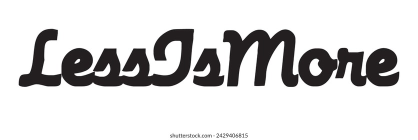 less is more text on white background.