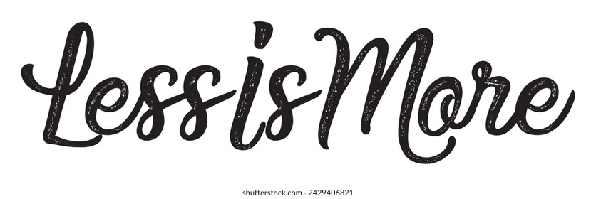 less is more text on white background.