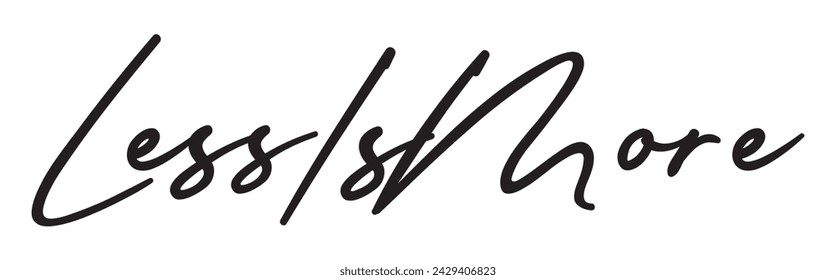 less is more text on white background.