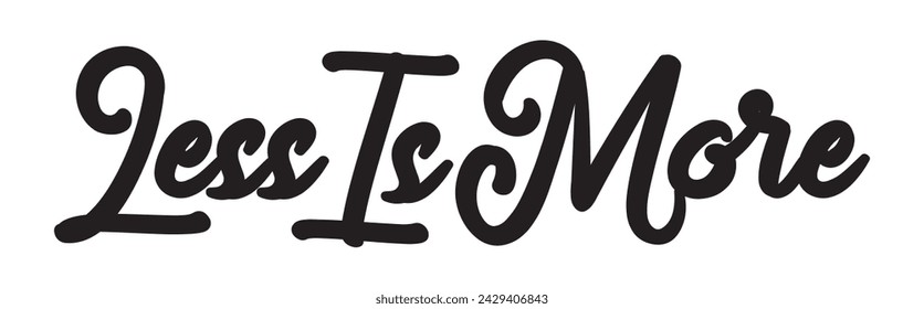 less is more text on white background.