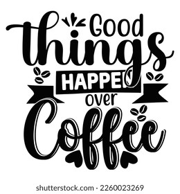 Less is more unless it's coffee shirt print template typography design for coffee lover 