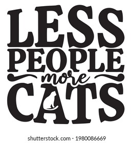 less people more cats background inspirational positive quotes, motivational, typography, lettering design	