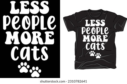 Less People More Cats, Funny Cat Lover T-Shirt