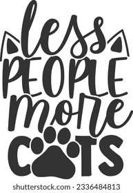 Less People More Cats - Pet Mom