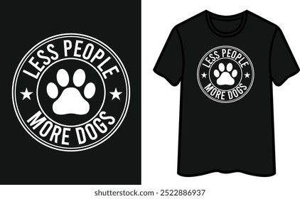 Menos Personas Más Diseño de camiseta para perros