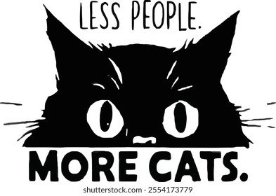 Less people more people typography and cat vector t shirt design.