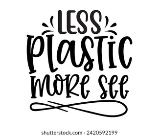 less plastic more see design