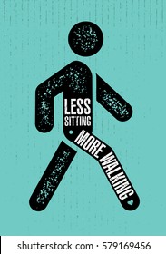 Less Sitting. More Walking. Healthy Lifestyle Motivation Quote Creative Banner Concept On Rough Background