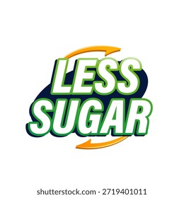 Projeto de emblema de etiqueta de tipografia de menos açúcar, ícone de texto de açúcar reduzido para embalagens de alimentos saudáveis, produto de bebidas, marca de estilo de vida de dieta e rótulo nutricional