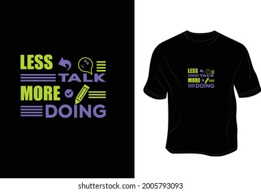 Less talk more doing, Inspiration, Do work.