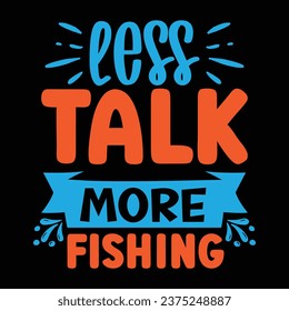 Less talk more fishing design