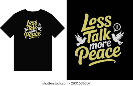 Less Talk More Peace White Dove Typography T-Shirt Design Vector