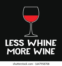 Less whine more wine t-shirt vector design template.