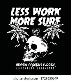 Less work.More Surf.Surfers paradise Florida.Vector t shirt print.