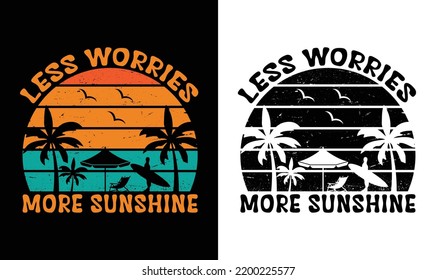 Less Worries More Sunshine Summer Quote T shirt design