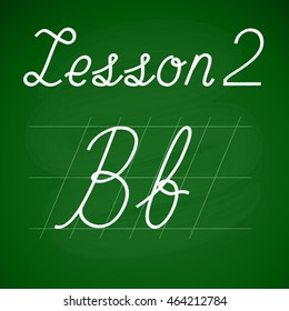 Lesson 2, samples in words, calligraphy teaching to handwriting letter B title and lowercase, green chalkboard, vector illustration