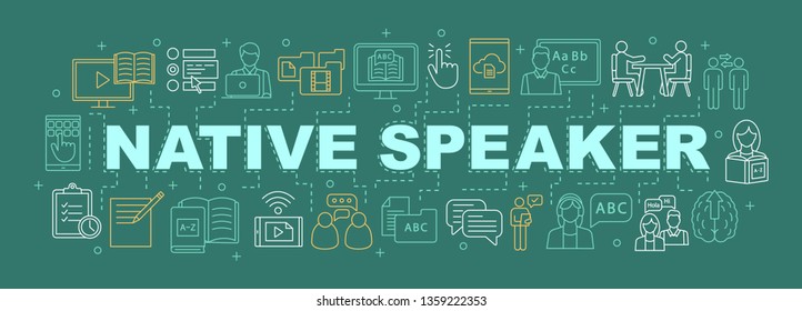 Lesson with native speaker word concept banner. Foreign language learning. Language exchange partner. Presentation, website. Isolated lettering typography and linear icons. Vector outline illustration