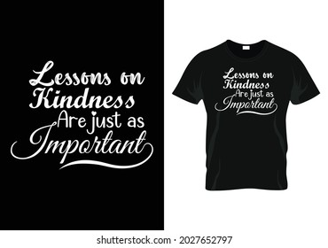 lessons on kindness are just as important Teacher day t-shirt design