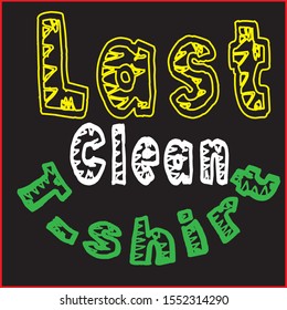 lest clean t-shirt text style and tshirt design